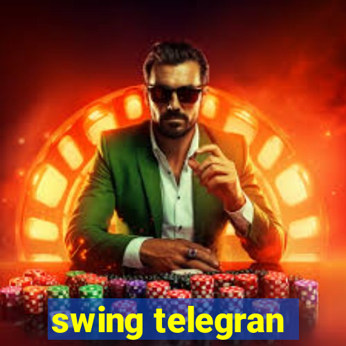 swing telegran